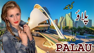 Travel to Palau | Full History and Documentary about palau in Urdu & Hindi | Ali Bhai Videos |