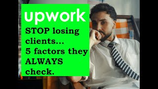 Upwork Hiring Secrets: 5 Factors Clients consider before Hiring