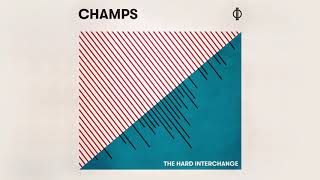CHAMPS - I Never Saw It Coming (Official Audio)