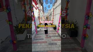 2 DAYS ITINERARY for Penang Malaysia #malaysia #foodtravel