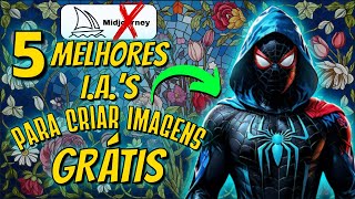 ADEUS MIDJOURNEY! 5 MELHORES INTELIGÊNCIAS ARTIFICIAIS PARA CRIAR IMAGENS GRATIS