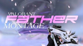 Father Stretch My Hands x VALORANT | Valorant Montage 4K