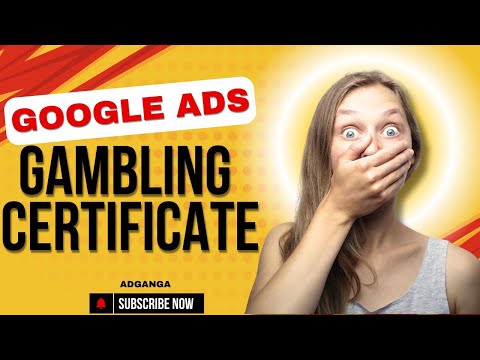 Why You Need Google Gambling Ads Certification in 2025!