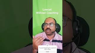 Lawcet 2024 with or without Coaching..??? #lawcet3years