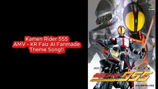Kamen Rider 555 AMV - KR Faiz AI Fanmade Theme Song!!