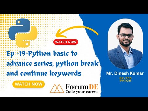 EP -19 Python basic to advance series, python break and continue keywords |Mr. Dinesh Kr. #python