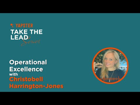 Take the Lead - Operational Excellence with Christobell Harrington-Jones