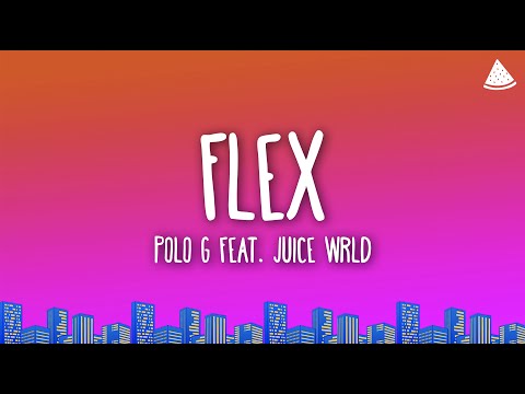 Polo G - Flex (Lyrics) feat. Juice WRLD