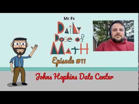 Mr. G's Daily Dose of Math #11 - Johns Hopkins Data Center