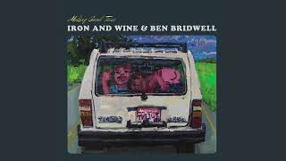 Iron & Wine + Ben Bridwell - Luther (Official Audio)