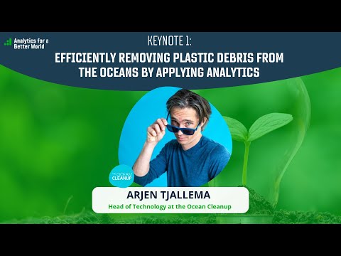 Keynote 1: Arjen Tjallema, Head of Technology at the Ocean Cleanup
