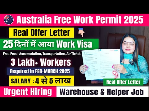 Australia 🇦🇺 Free Work Permit Visa 2025 | Work Permit Approved In 15 Days | Packing & Helper Jobs