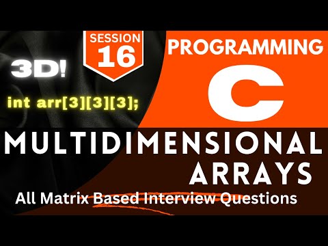 Session -16 | C Programming | Multidimensional Arrays |  Interview Questions | @codewithabby |  2024
