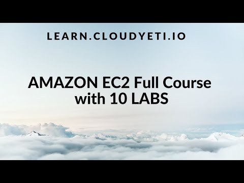 EC2 Course Part 2: Lecture 1   | 6 Things About Amazon EC2