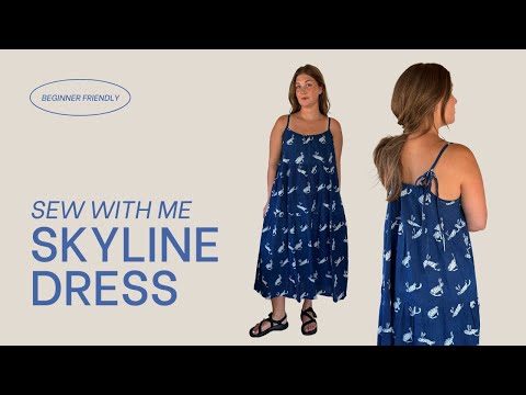 Skyline Dress Tutorial | Beginner Sewing Project