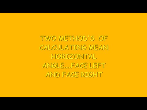 TWO METHOD'S  OF CALCULATING MEAN HORIZONTAL ANGLE....FACE LEFT AND FACE RIGHT