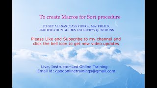 MACRO PARAMETERS-SORT PROC: For live classes: goodonlinetrainings@gmail.com/+91 99639 57366