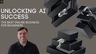 Unlocking AI Success:  The Best Online Business for Beginners in 2025