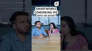 Smartworks Coworking IPO: High Margins, Big Clients | Apply Or Avoid?