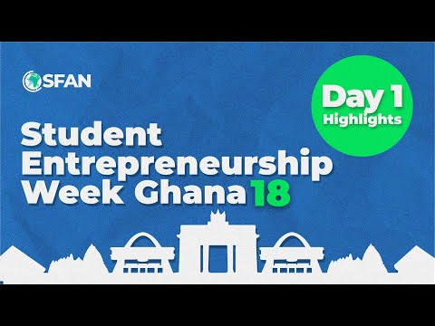 Student Entrepreneurship Week GH Day 1 HIGHLIGHTS