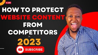 How To Protect Your Website Content From Competitors