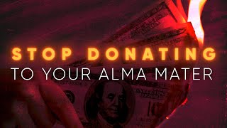 Do you donate to your alma mater? How and why you should STOP