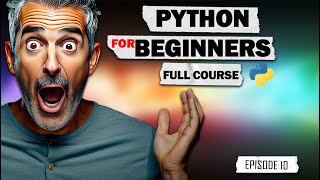 Python For Beginners Episode 10