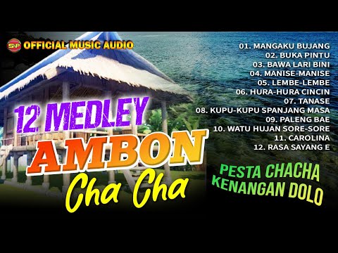 12 Lagu Pesta Cha Cha Ambon Kenangan Dolo | Lagu Indonesia Timur  Terpopuler (Official Music Video)