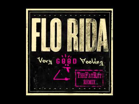 Flo Rida - Very Good Feeling (TheFatRat Remix)