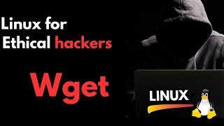 Linux এ wget কমান্ড এর ব্যাবহার | Linux for ethical Hackers | class 13