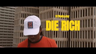 97BabyJay - Die Rich (Official Music Video)