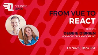 React vs Vue - Which One Do We Like More with Debbie O'Brien