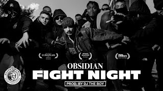 Obsidian - FIGHT NIGHT (prod. Dj the Boy) (Official Music Video)
