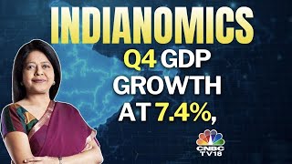 Q4 GDP Beats Estimate At 7.4%, FY25 GDP Meets 6.5% Government Estimate | GDP Growth | CNBC TV18