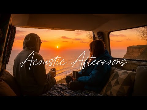 Acoustic Afternoons - A Lazy Time Wanderlust Folk/Chill Playlist