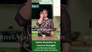 Home Remedies for Weak Eyesight | Improve Your Eye Vision Naturally - Remove Glasses | Part 7