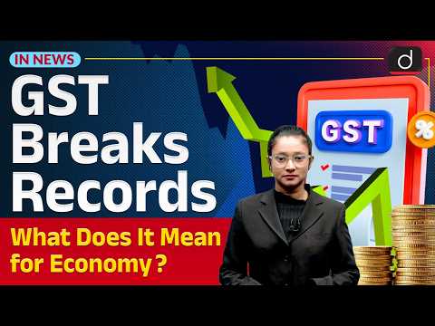 Highest Ever GST Collection | UPSC Current Affairs | InNews | Drishti IAS English