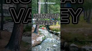 One of the most beautiful place in Northern Pakistan - Kumrat Valley