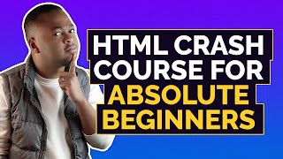 Learn everything about HTML - Absolute Beginners 2020