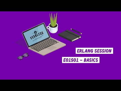Erlang Session E01S01 - Basics