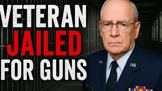 Veteran Jailed For LEGALLY OWNED Firearms! Facing 10 Years In Prison!