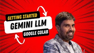 How to use Gemini LLM Model in Google Colab?