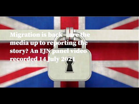 Migration is back: are the media up to reporting the story? An EJN panel video (14 July 2021)