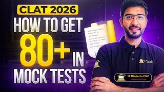 CLAT 2026: How to Achieve 80+ Score in Mock Tests I Keshav Malpani