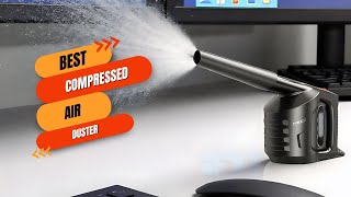 Best Compressed Air Duster for PC & Electronics