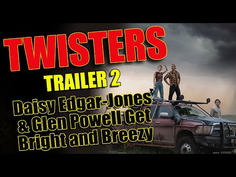 Twisters Trailer 2 [HD]