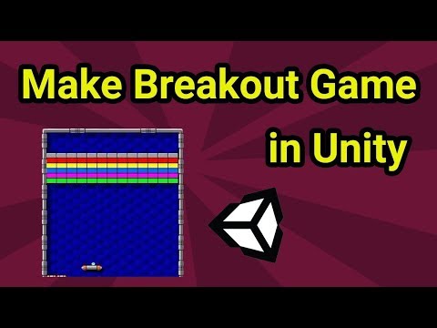 Unity 5 Tutorial: How to Make Breakout Game Clone in Unity