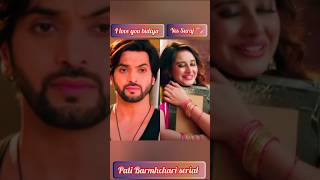 Suraj 💞 propose bidiya pati Barmhchari serial #shorts #trendingsong #song #love