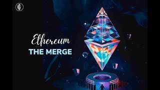 ETHEREUM MERGE   The Most Anticipated Event In Crypto Explained