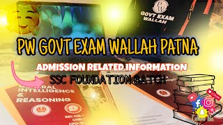 PW GOVT EXAM WALLAH PATNA ADMISSION RELATED INFORMATION FOR SSC BATCH 2025-2026 